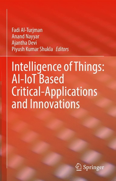 bokomslag Intelligence of Things: AI-IoT Based Critical-Applications and Innovations