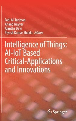 Intelligence of Things: AI-IoT Based Critical-Applications and Innovations 1