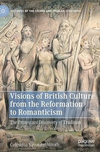 bokomslag Visions of British Culture from the Reformation to Romanticism