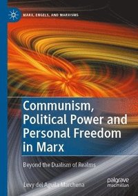 bokomslag Communism, Political Power and Personal Freedom in Marx
