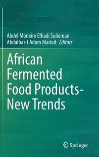 bokomslag African Fermented Food Products- New Trends