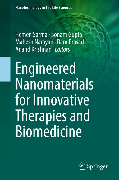 Hemen Sarma, Sonam Gupta, Mahesh Narayan, Ram Prasad, Anand Krishnan - Engineered Nanomaterials for Innovative Therapies and Biomedicine, Inbunden