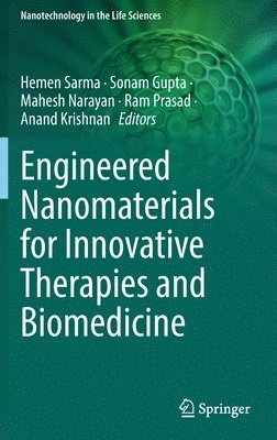 Engineered Nanomaterials for Innovative Therapies and Biomedicine 1