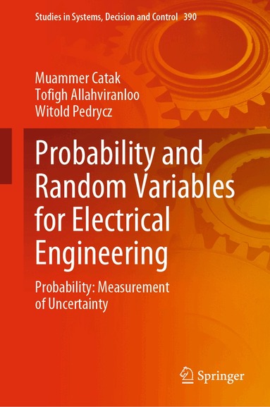 Muammer Catak, Tofigh Allahviranloo, Witold Pedrycz - Probability and Random Variables for Electrical Engineering, Inbunden