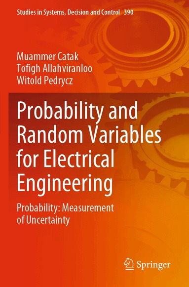 Muammer Catak, Tofigh Allahviranloo, Witold Pedrycz - Probability and Random Variables for Electrical Engineering, Häftad