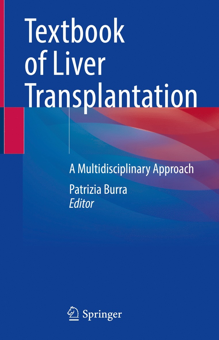 Patrizia Burra - Textbook of Liver Transplantation, Inbunden