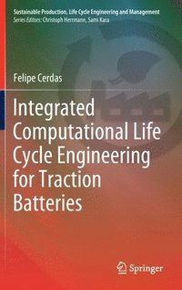 bokomslag Integrated Computational Life Cycle Engineering for Traction Batteries