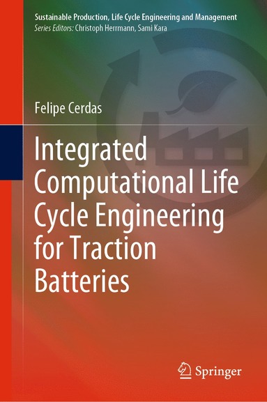 bokomslag Integrated Computational Life Cycle Engineering for Traction Batteries