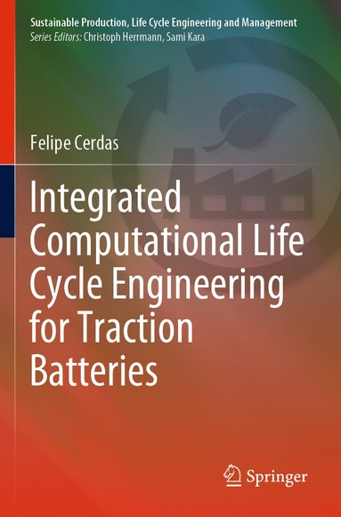 bokomslag Integrated Computational Life Cycle Engineering for Traction Batteries