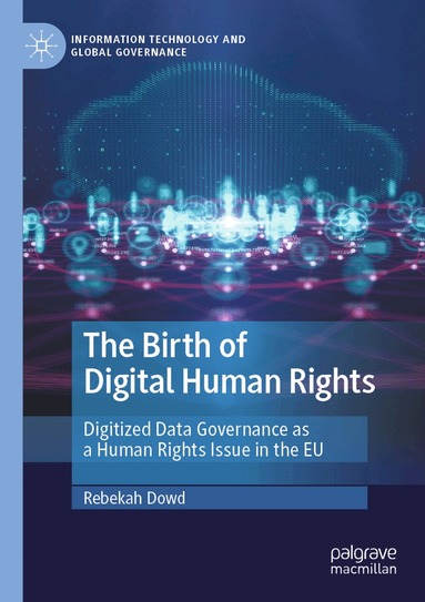 Rebekah Dowd - Birth of Digital Human Rights, Häftad