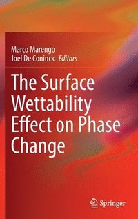 bokomslag The Surface Wettability Effect on Phase Change