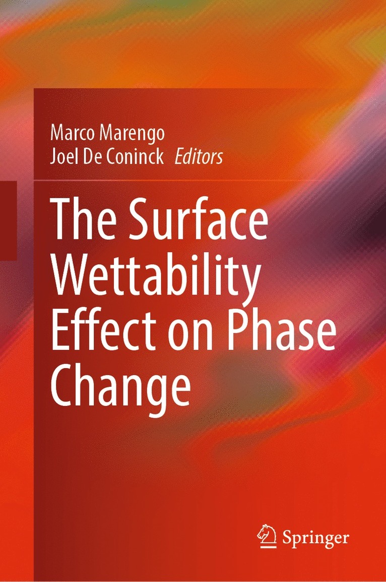 Marco Marengo, Joel De Coninck - Surface Wettability Effect on Phase Change, Inbunden