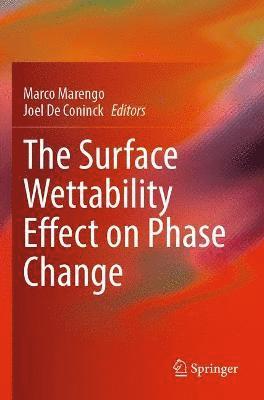 bokomslag The Surface Wettability Effect on Phase Change