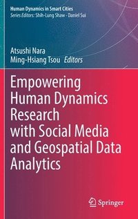 bokomslag Empowering Human Dynamics Research with Social Media and Geospatial Data Analytics