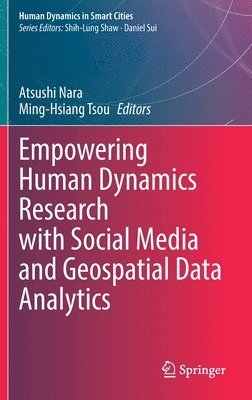 bokomslag Empowering Human Dynamics Research with Social Media and Geospatial Data Analytics