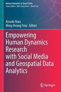 bokomslag Empowering Human Dynamics Research with Social Media and Geospatial Data Analytics