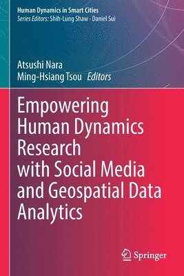 bokomslag Empowering Human Dynamics Research with Social Media and Geospatial Data Analytics