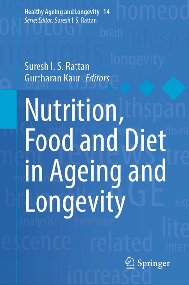 Suresh  I. S. Rattan, Gurcharan Kaur - Nutrition, Food and Diet in Ageing and Longevity, Inbunden