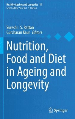 bokomslag Nutrition, Food and Diet in Ageing and Longevity