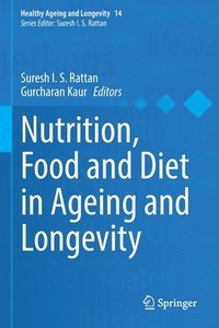 bokomslag Nutrition, Food and Diet in Ageing and Longevity