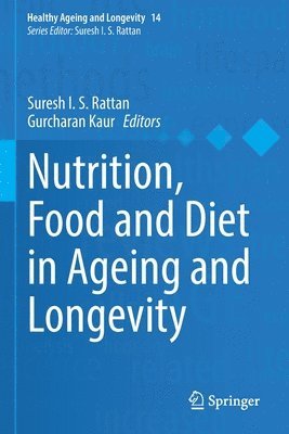 Nutrition, Food and Diet in Ageing and Longevity 1