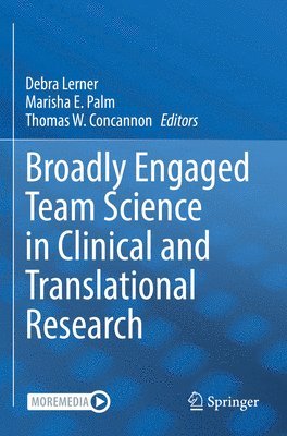 bokomslag Broadly Engaged Team Science in Clinical and Translational Research