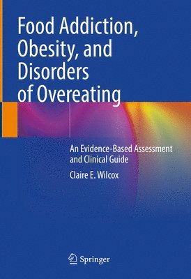 Food Addiction, Obesity, and Disorders of Overeating 1