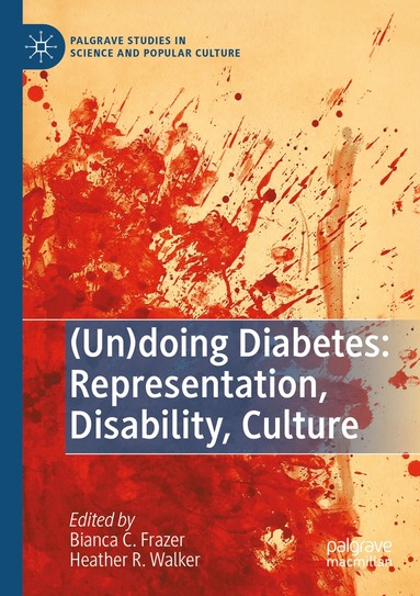 bokomslag (Un)doing Diabetes: Representation, Disability, Culture