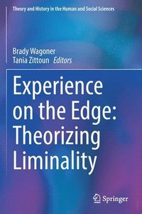 bokomslag Experience on the Edge: Theorizing Liminality