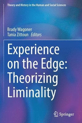 Experience on the Edge: Theorizing Liminality 1