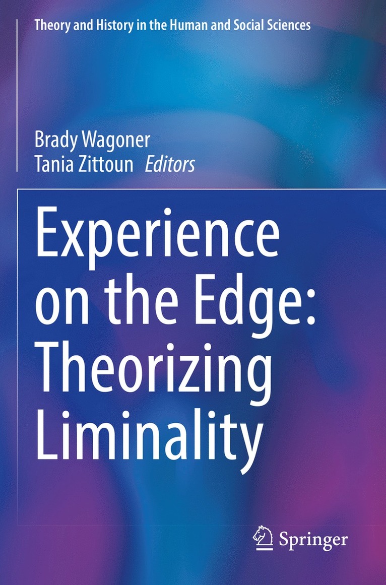 Experience on the Edge: Theorizing Liminality 1