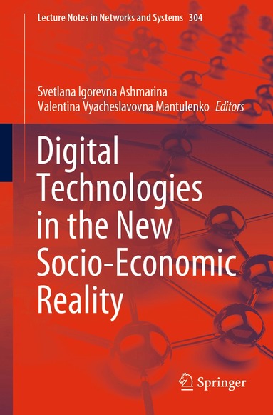 Svetlana Igorevna Ashmarina, Valentina Vyacheslavovna Mantulenko - Digital Technologies in the New Socio-Economic Reality, Häftad