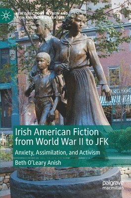 Irish American Fiction from World War II to JFK 1