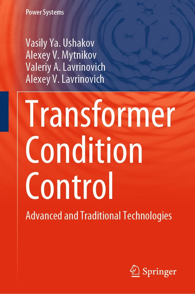 Vasily Ya. Ushakov, Alexey V. Mytnikov, Valeriy A. Lavrinovich, Alexey V. Lavrinovich, Vasily Ya Ushakov - Transformer Condition Control, Inbunden