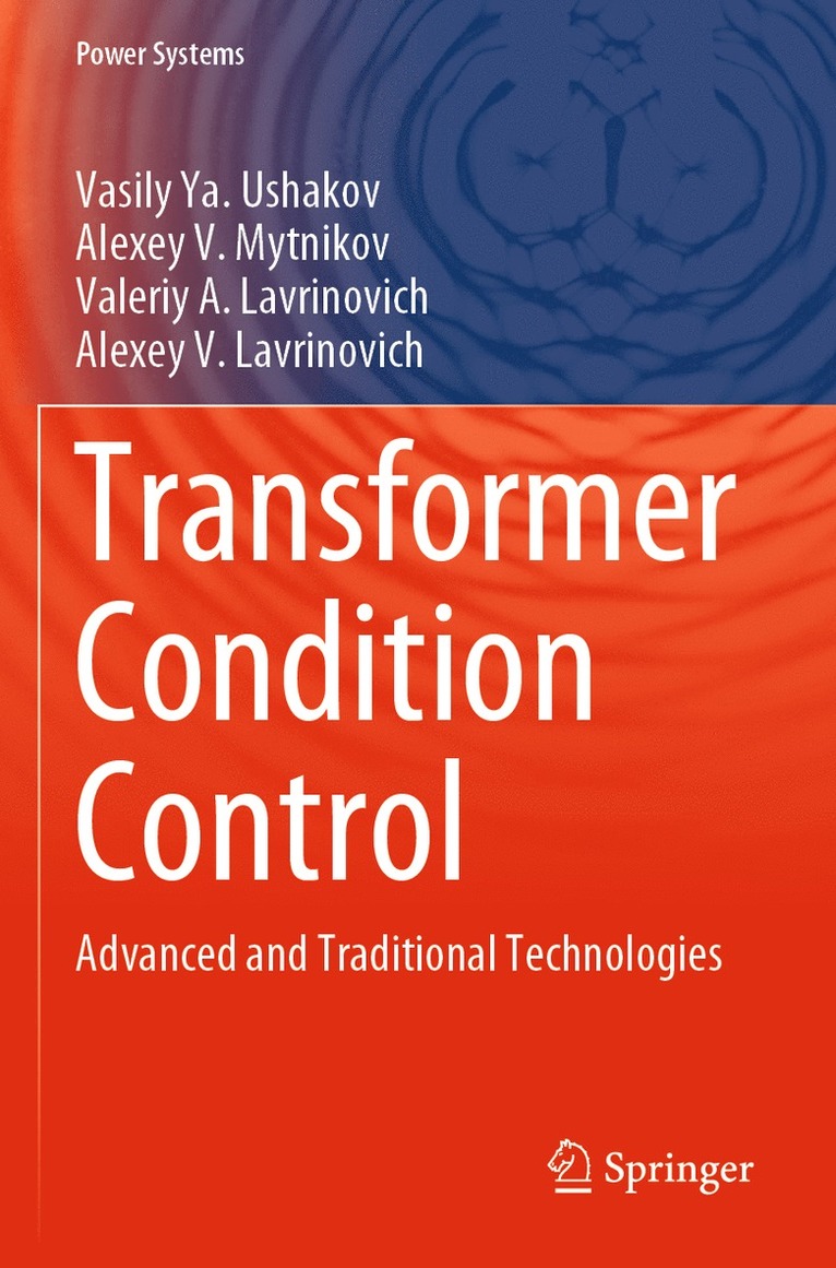 Vasily Ya. Ushakov, Alexey V. Mytnikov, Valeriy A. Lavrinovich, Alexey V. Lavrinovich, Vasily Ya Ushakov - Transformer Condition Control, Häftad