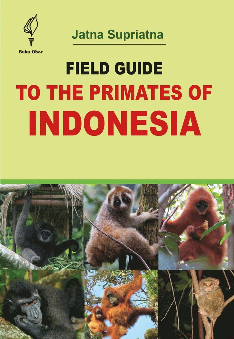 Field Guide to the Primates of Indonesia 1