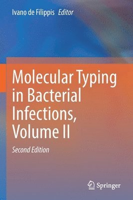 Molecular Typing in Bacterial Infections, Volume II 1