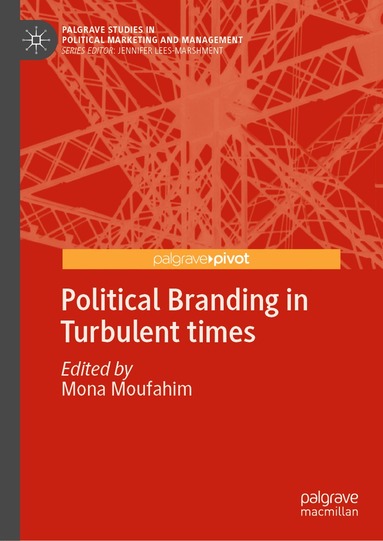 Mona Moufahim - Political Branding in Turbulent times, Inbunden