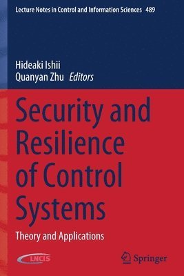 Security and Resilience of Control Systems 1