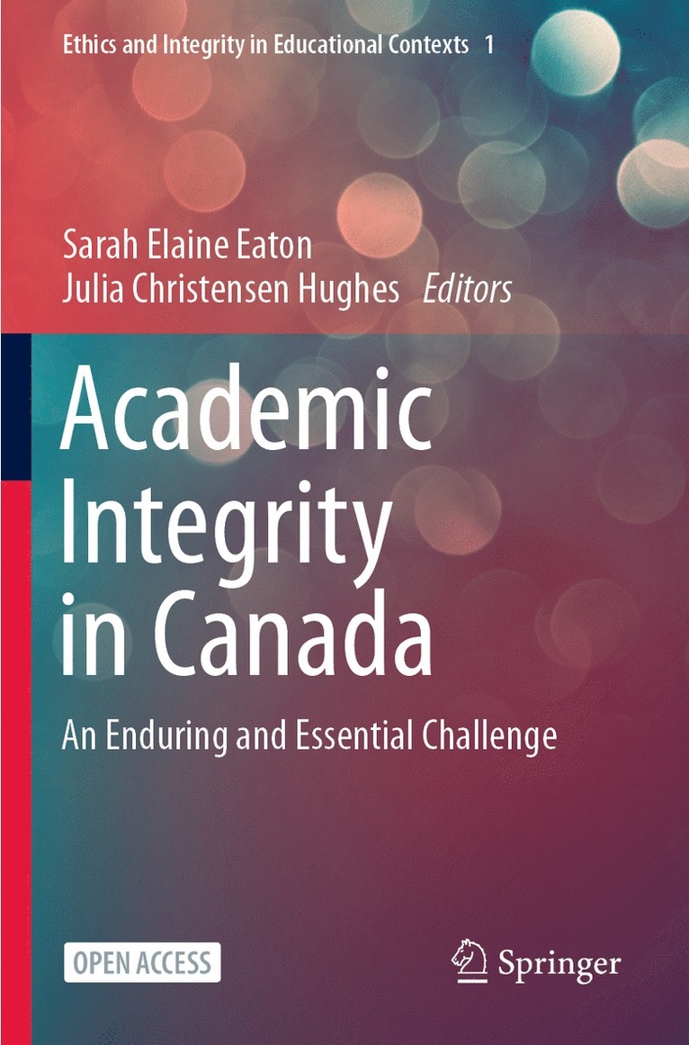 Sarah Elaine Eaton, Julia Christensen Hughes - Academic Integrity in Canada, Häftad