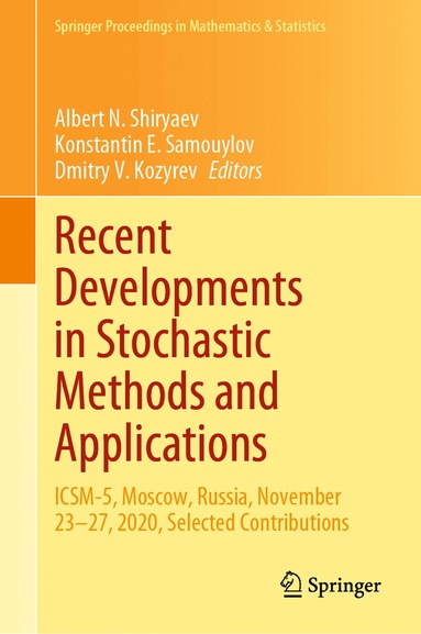Albert N. Shiryaev, Konstantin E. Samouylov, Dmitry V. Kozyrev - Recent Developments in Stochastic Methods and Applications, Inbunden