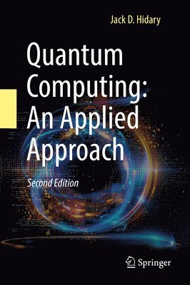 bokomslag Quantum Computing: An Applied Approach