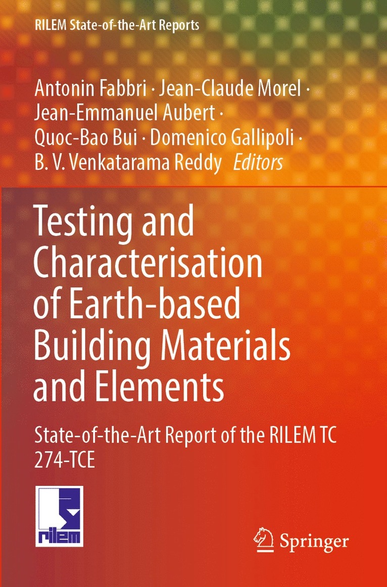 Antonin Fabbri, Jean-Claude Morel, Jean-Emmanuel Aubert, Quoc-Bao Bui, Domenico Gallipoli, B.V. Venkatarama Reddy, B. V. Venkatarama Reddy - Testing and Characterisation of Earth-based Building Materials and Elements, Häftad