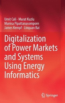 bokomslag Digitalization of Power Markets and Systems Using Energy Informatics