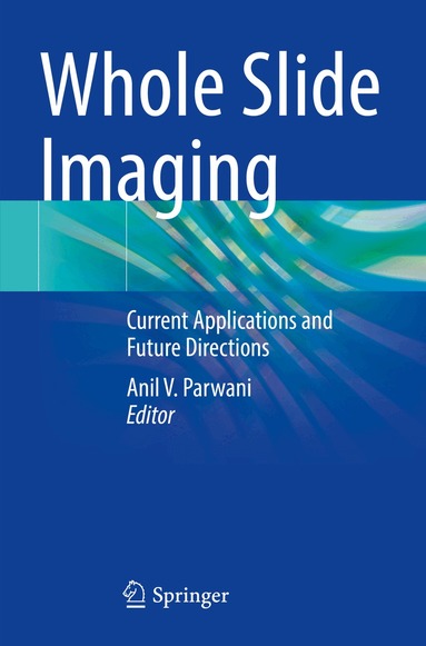 Anil V. Parwani - Whole Slide Imaging, Häftad