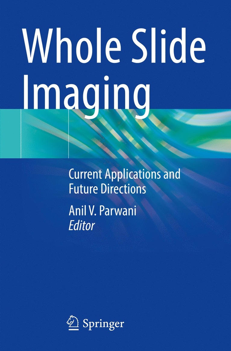 Anil V. Parwani - Whole Slide Imaging, Häftad