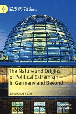 bokomslag Nature and Origins of Political Extremism In Germany and Beyond