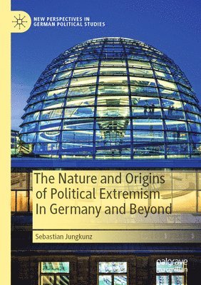 bokomslag Nature and Origins of Political Extremism In Germany and Beyond