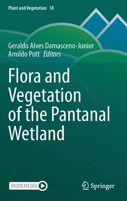 Flora and Vegetation of the Pantanal Wetland 1
