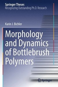 bokomslag Morphology and Dynamics of Bottlebrush Polymers